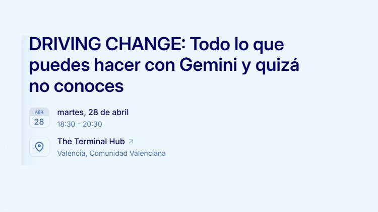 DRIVING CHANGE: Gemini y el futuro de la IA de Google