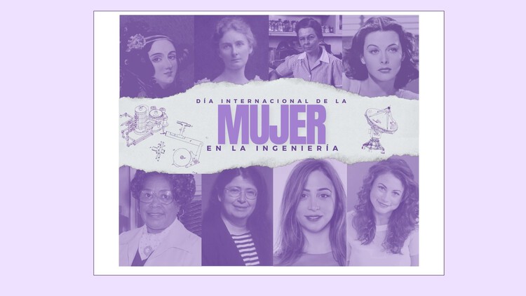 Día Internacional de la Mujer en la Ingeniería: un reconocimiento a quienes transforman el futuro