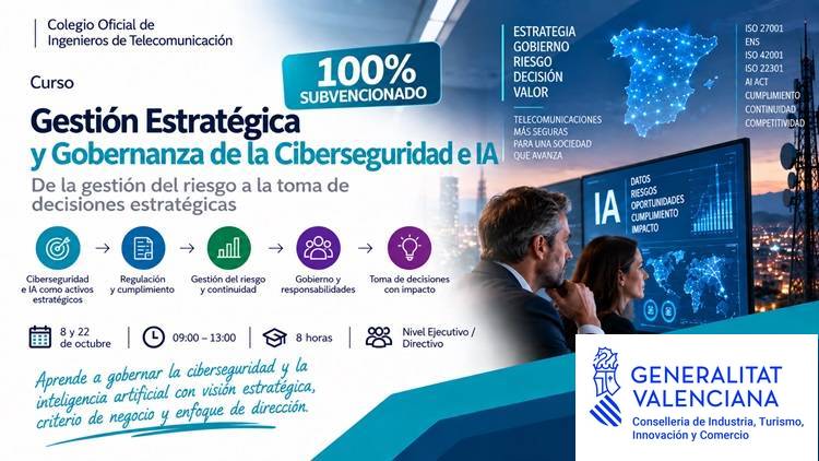 Curso Gestión Estratégica y Gobernanza de la Ciberseguridad e IA 100% subvencionado