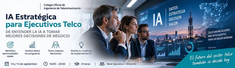 Curso 100% subvencionado «IA Estratégica para Ejecutivos Telco»