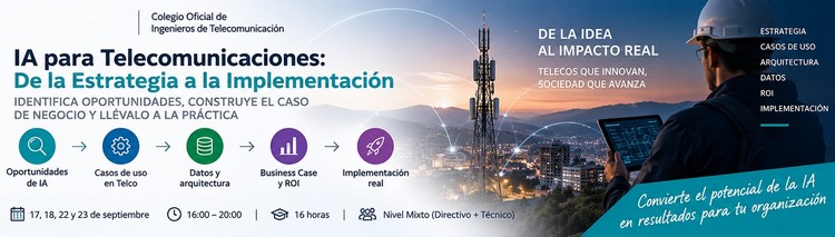Curso «IA para Telecomunicaciones: De la Estrategia a la Implementación» 100% subvencionado